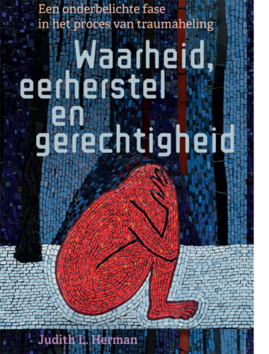 Waarheid, eerherstel en gerechtigheid • Judith L. Herman